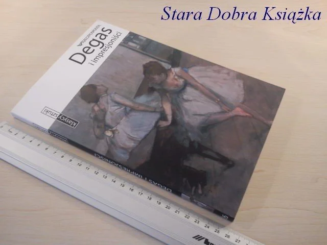 KLASYCY SZTUKI - DEGAS I IMPRESJONIŚCI Oferta czasowa