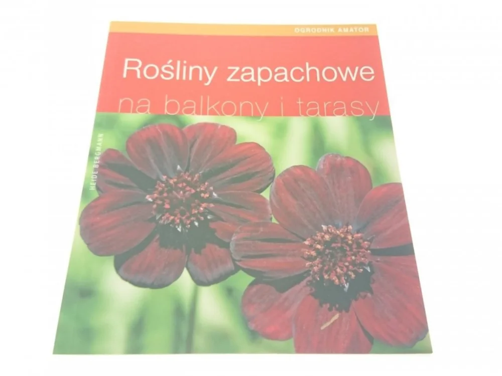 OGRODNIK AMATOR. ROŚLINY ZAPACHOWE NA BALKONY Nowość