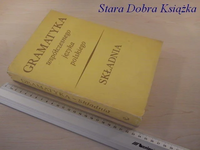 Darmowy zwrot GRAMATYKA WSPÓŁCZESNEGO JĘZYKA POLSKIEGO. SKŁADNIA