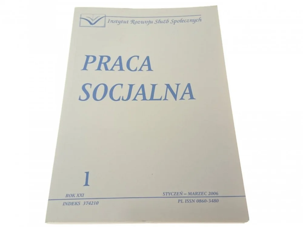 PRACA SOCJALNA 1 ROK XXI STYCZEŃ-MARZEC 2006 Oferta