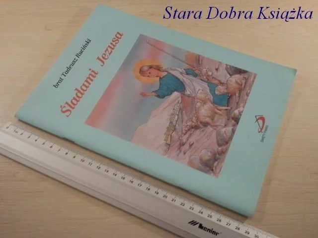 Sprawdź teraz ŚLADAMI JEZUSA - brat Tadeusz Ruciński