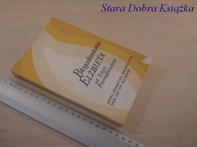 Zamów dziś BŁOGOSŁAWIONA ELŻBIETA OD TRÓJCY