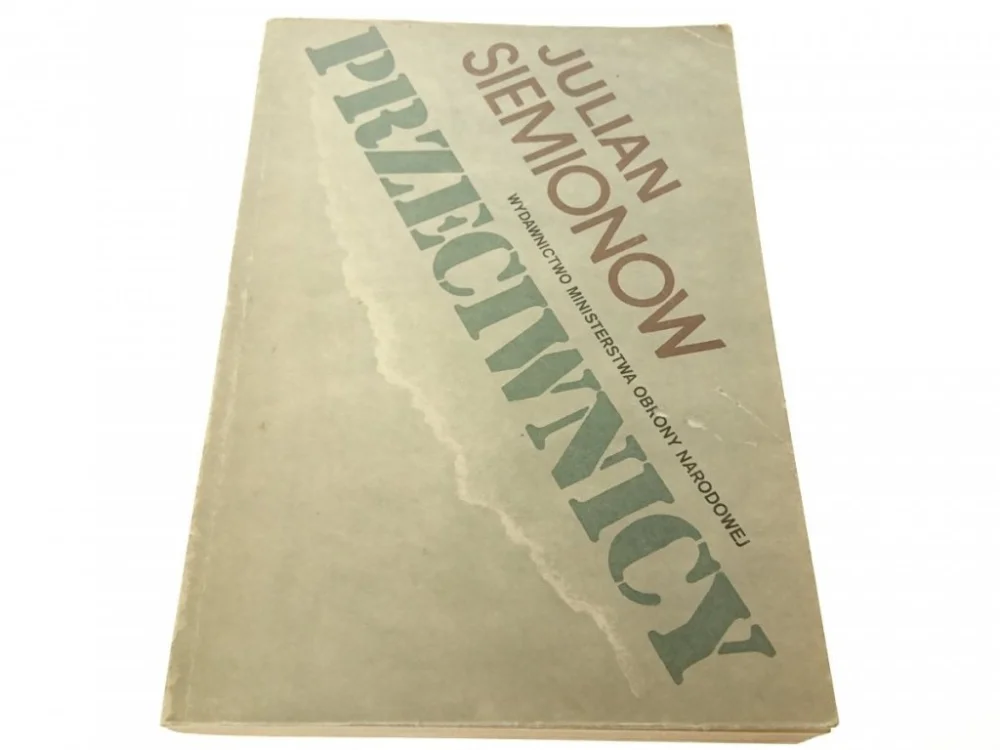 PRZECIWNICY - Julian Siemionow Dostępne od ręki