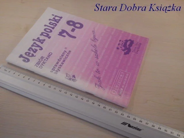 JĘZYK POLSKI ZBIÓR DYKTAND 7 - 8 - DROŚ, ROŚLIK Łatwy zwrot