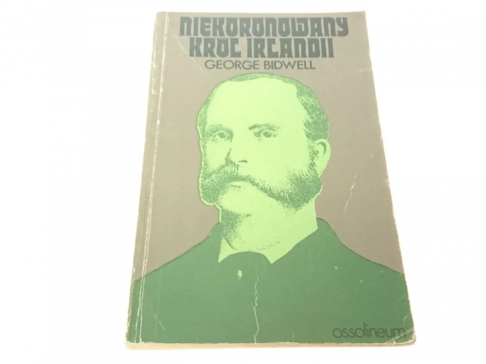 Wyjątkowa oferta NIEKORONOWANY KRÓL IRLANDII - George Bidwell