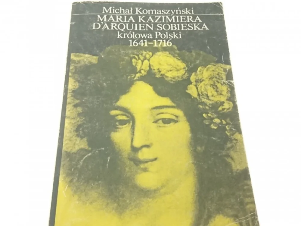 MARIA KAZIMIERA D'ARQUIEN SOBIESKA Komaszyński Cena promocyjna