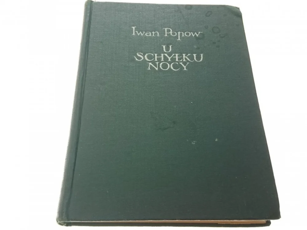 U SCHYŁKU NOCY - Iwan Popow Rabat