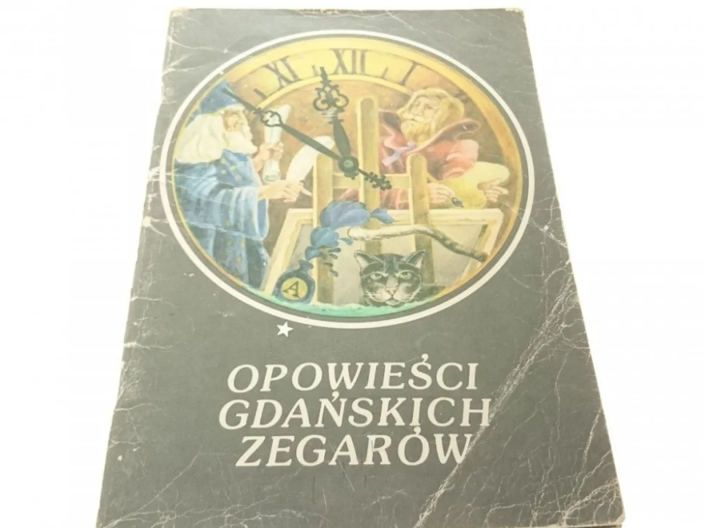 OPOWIEŚCI GDAŃSKICH ZEGARÓW - Zbigniew Szymański Kup online