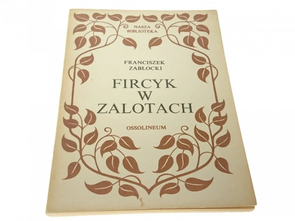 Ostatnia szansa FIRCYK W ZALOTACH - Franciszek Zabłocki
