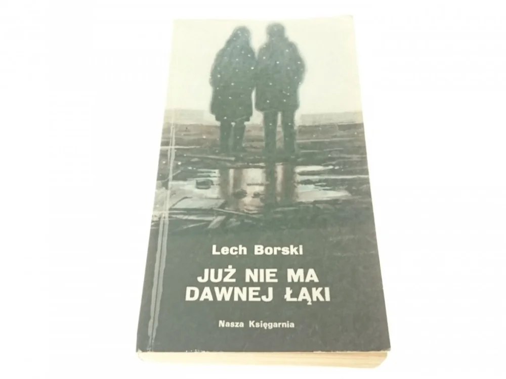 JUŻ NIE MA DAWNEJ ŁĄKI - LECH BORSKI Popularny