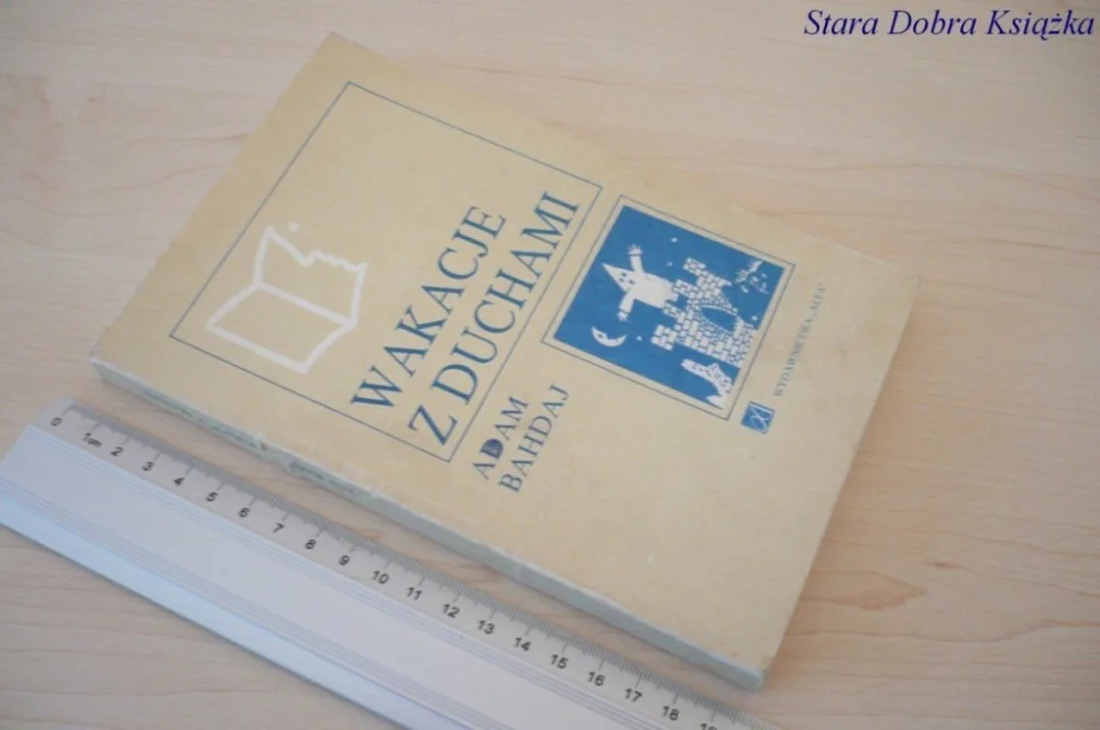 WAKACJE Z DUCHAMI - Adam Bahdaj Ograniczona ilość