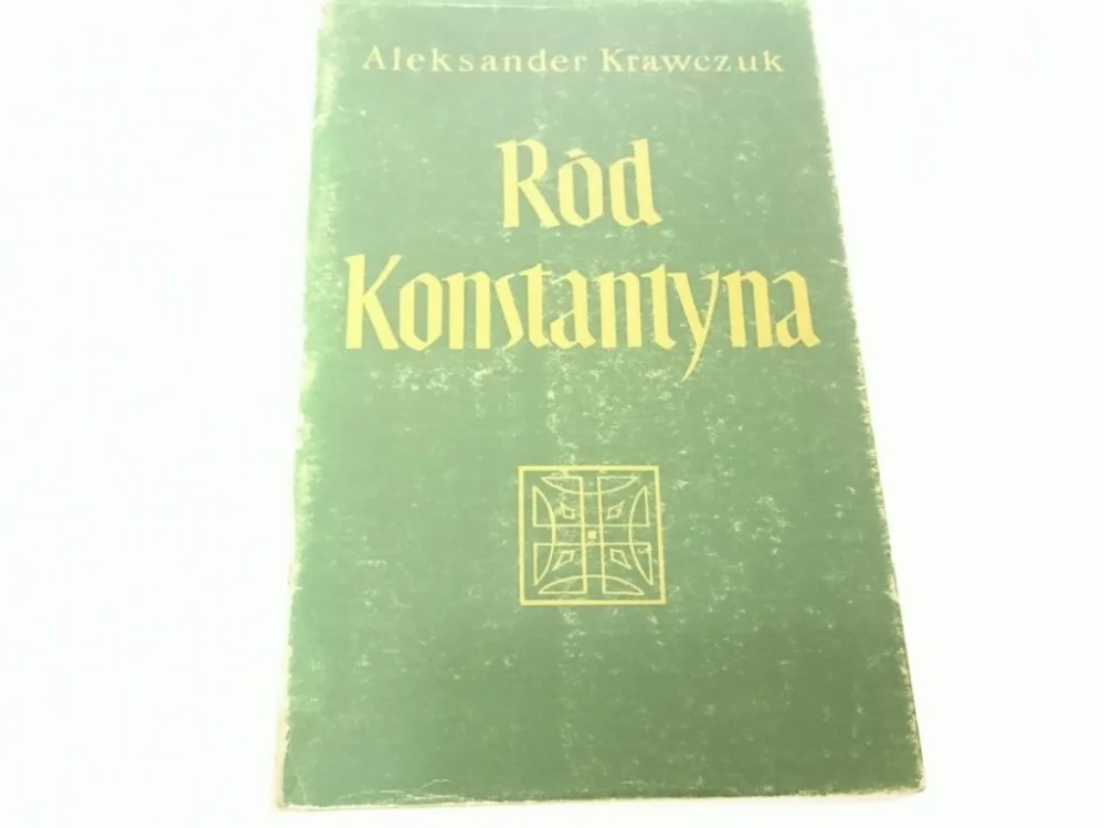 RÓD KONSTANTYNA - Aleksander Krawczuk Oferta