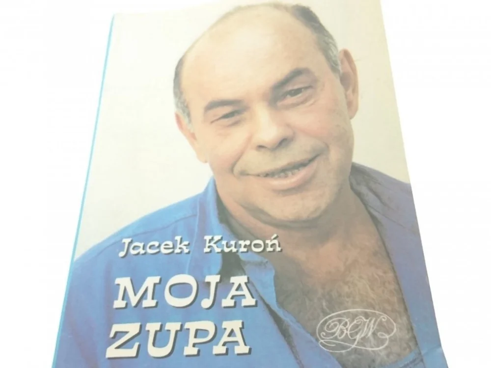 MOJA ZUPA - Jacek Kuroń Darmowy zwrot