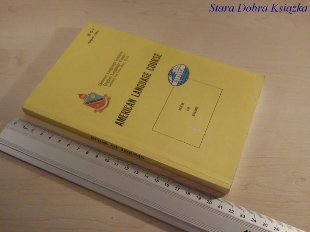 Ekspresowa dostawa AMERICAN LANGUAGE COURSE - BOOK OF IDIOMS