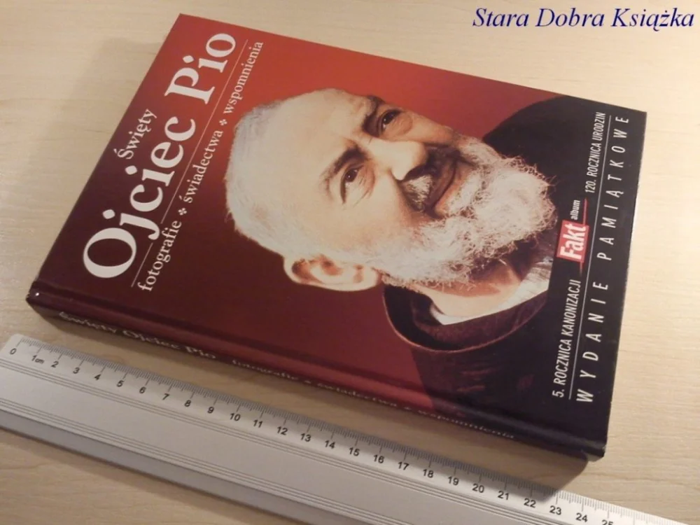 Sprawdź teraz ŚWIĘTY OJCIEC PIO. FOTOGRAFIE, ŚWIADECTWA