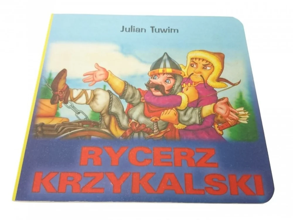 RYCERZ KRZYKALSKI - Julian Tuwim Dostępne od ręki