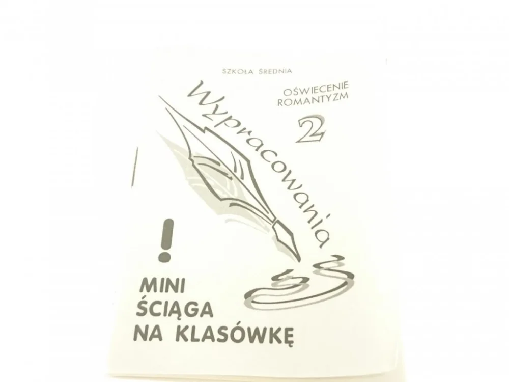 WYPRACOWANIA 2 OŚWIECENIE ROMANTYZM. MINI ŚCIĄGA Tylko do końca tygodnia