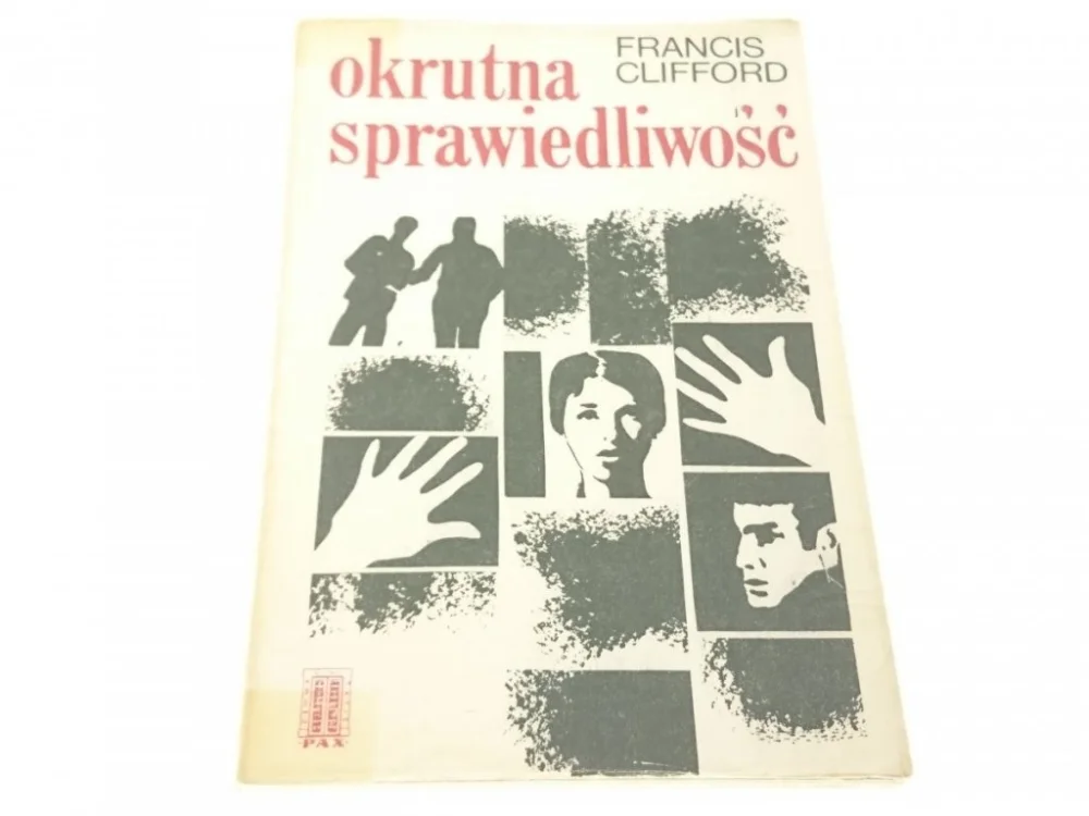 OKRUTNA SPRAWIEDLIWOŚĆ - Francis Clifford (1973) Ograniczona ilość