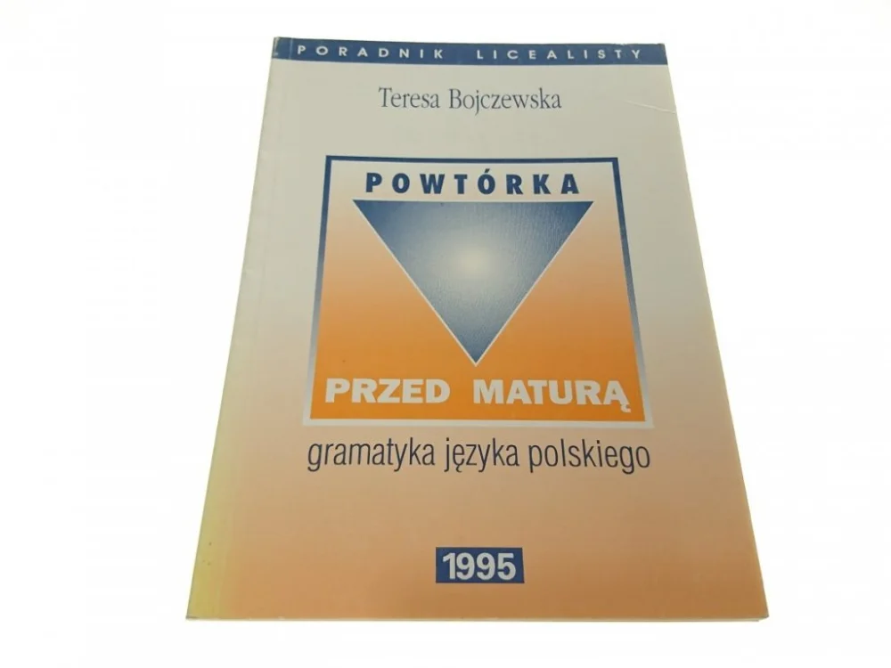 POWTÓRKA PRZED MATURĄ. GRAMATYKA Bojczewska (1995) Ostatnie sztuki