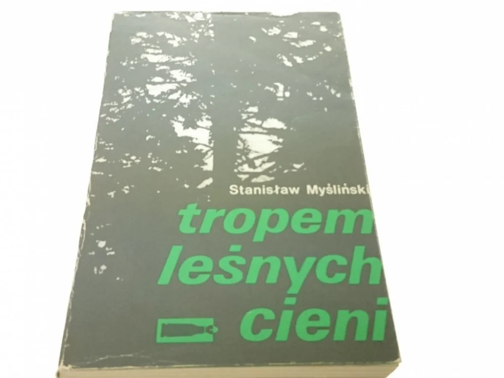 Szybka wysyłka TROPEM LEŚNYCH CIENI - Stanisław Myśliński (1980)