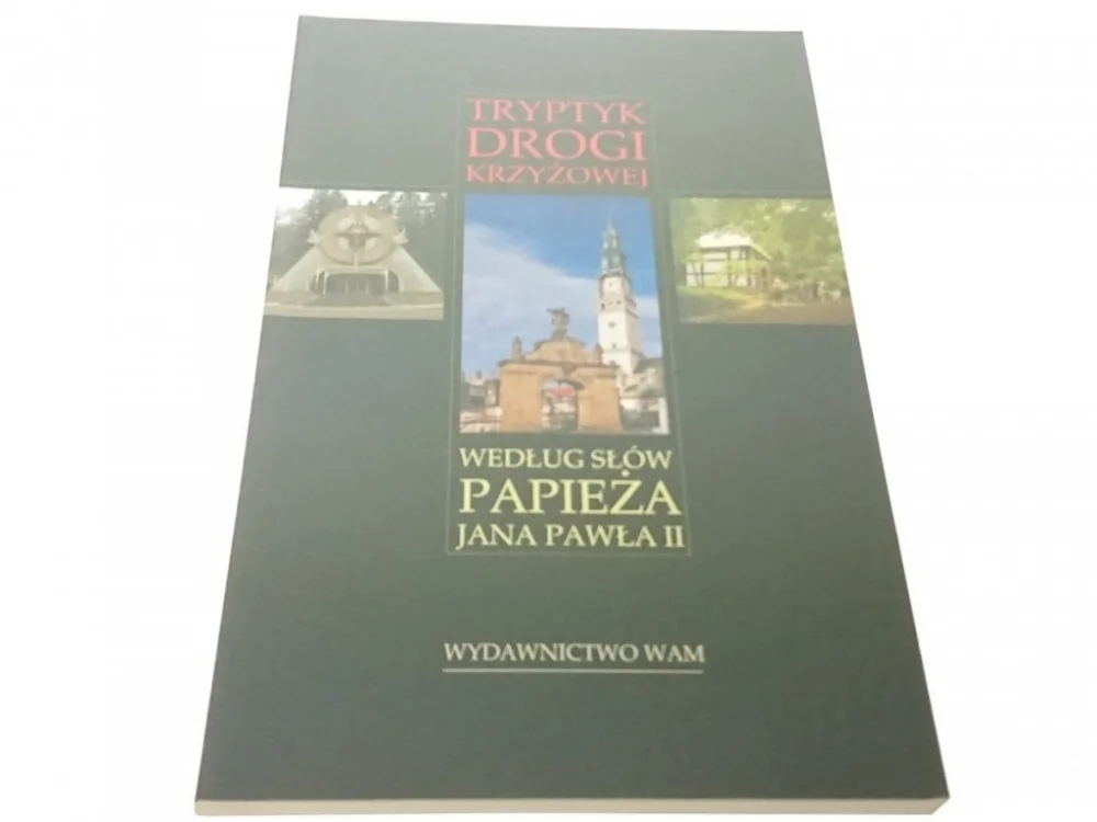 TRYPTYK DROGI KRZYŻOWEJ WG SŁÓW PAPIEŻA JP II 2006 Kup teraz
