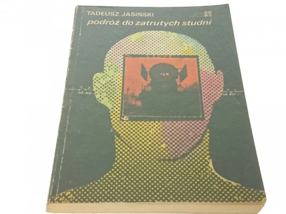 PODRÓŻ DO ZATRUTYCH STUDNI - Tadeusz Jasiński 1981 Zamów teraz