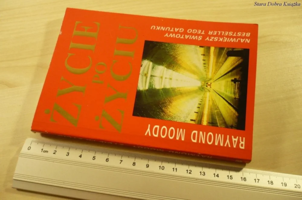 Zamów dziś ŻYCIE PO ŻYCIU - Raymond Moody (1992)