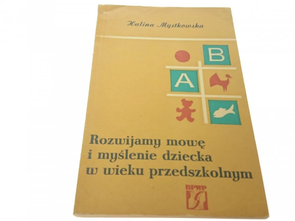 Bezpieczna płatność ROZWIJAMY MOWĘ I MYŚLENIE DZIECKA W WIEKU (1972)