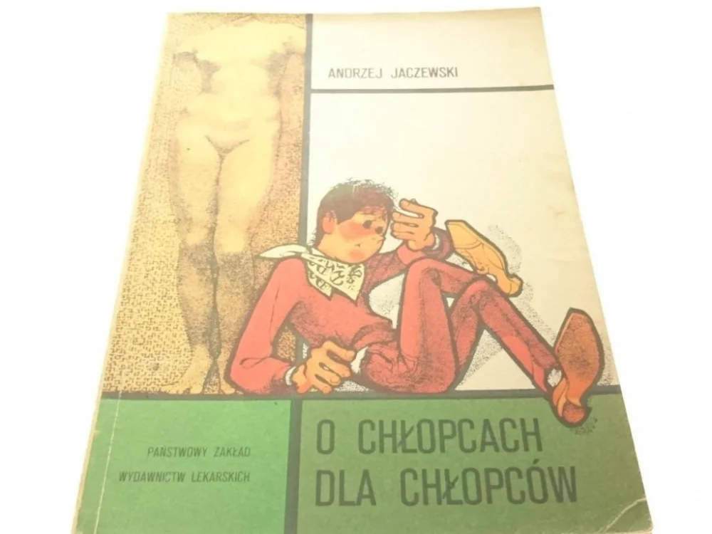 O CHŁOPCACH DLA CHŁOPCÓW - Andrzej Jaczewski 1990 Łatwy zwrot