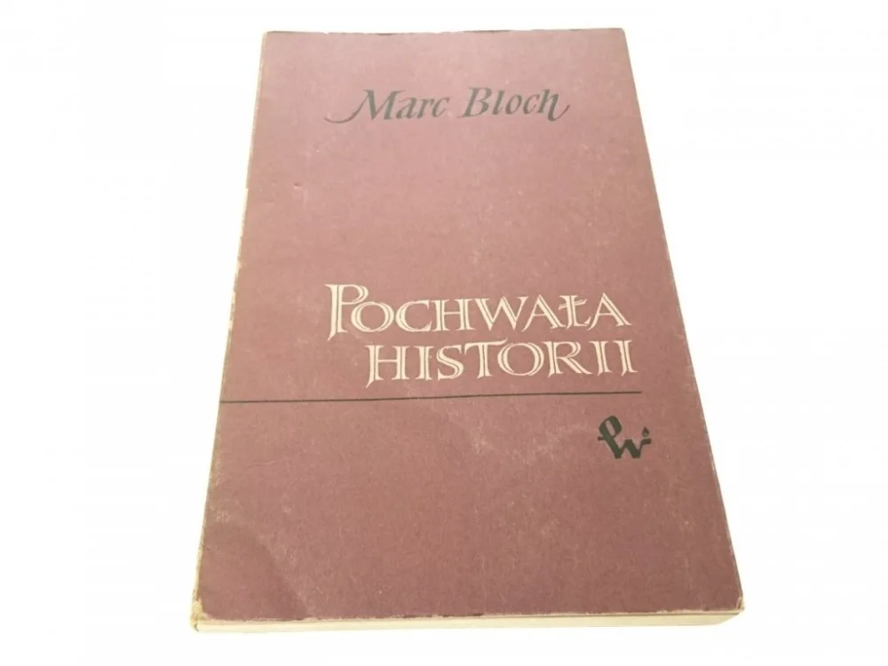 Oferta POCHWAŁA HISTORII - Marc Bloch (1960)