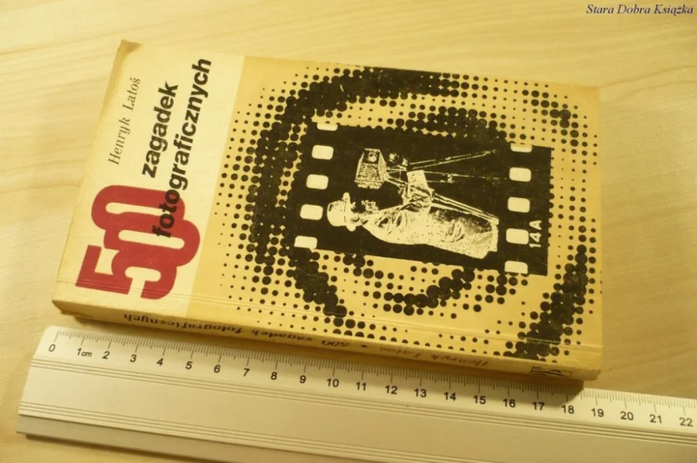 500 ZAGADEK FOTOGRAFICZNYCH - Henryk Latoś (1974) Hit cenowy