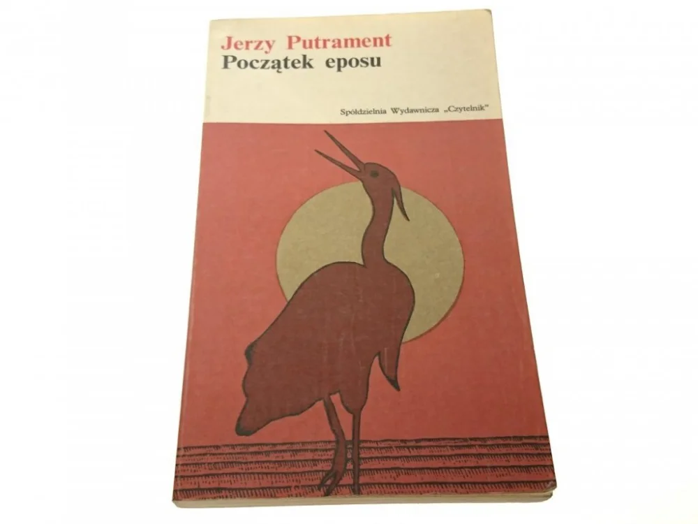 Nie przegap POCZĄTEK EPOSU - Jerzy Putrament (1974)