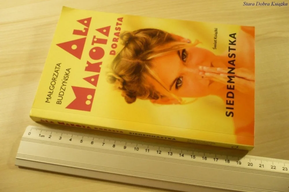 ALA MAKOTA DORASTA SIEDEMNASTKA - Budzyńska (2007) Kup online