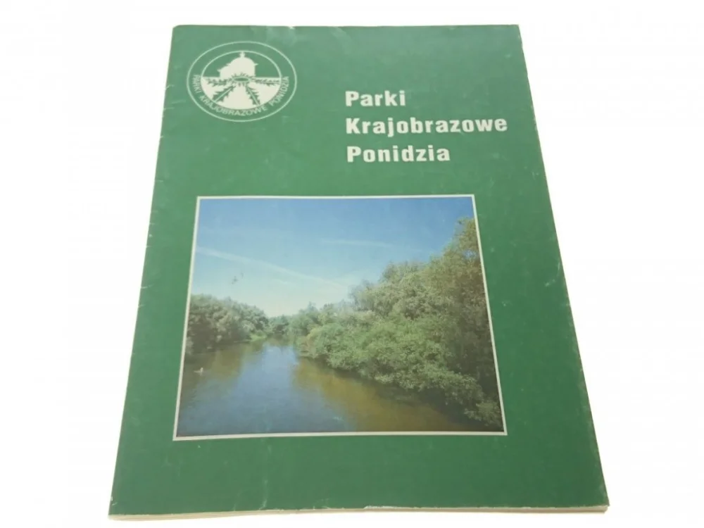 Ostatnia szansa PARKI KRAJOBRAZOWE PONIDZIA - Elżbieta Bednarska