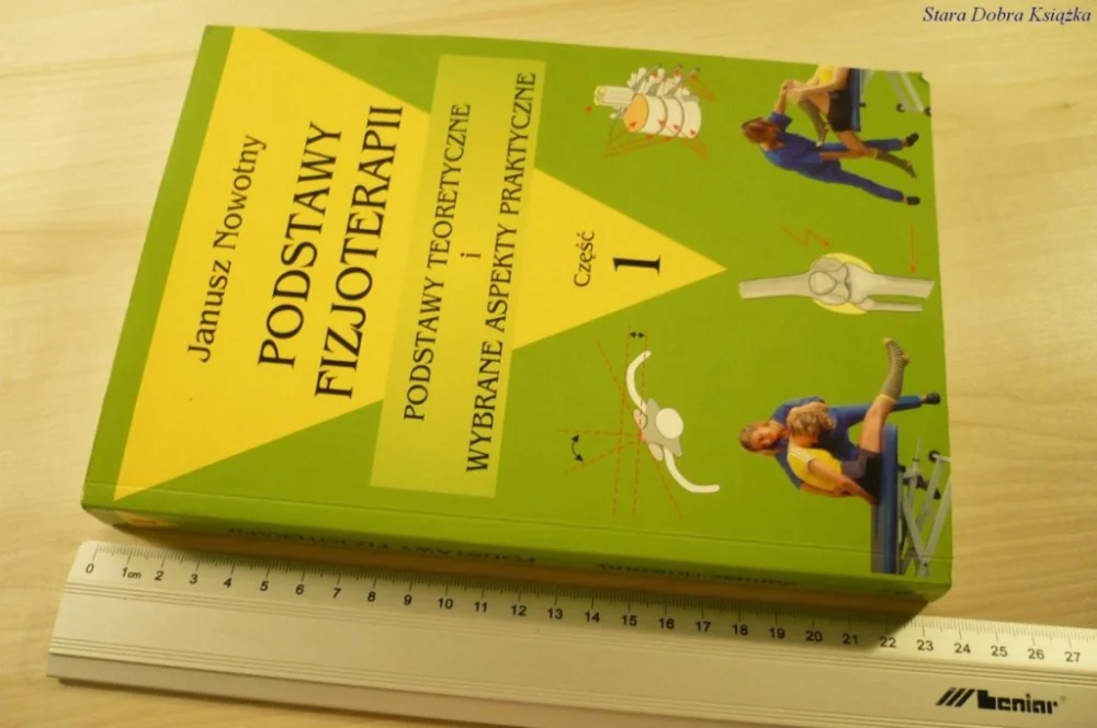 PODSTAWY FIZJOTERAPII. PODSTAWY - Nowotny (2004) Bestseller