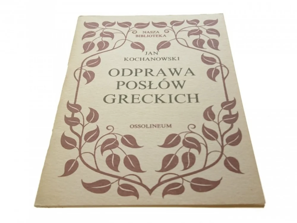 ODPRAWA POSŁÓW GRECKICH - Jan Kochanowski (1989) Bestseller