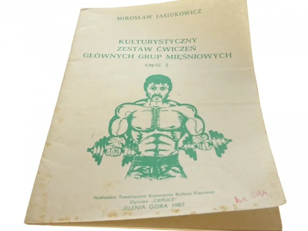 KULTURYSTYCZNY ZESTAW ĆWICZEŃ GŁÓWNYCH GRUP 3 1987 Ostatnie sztuki