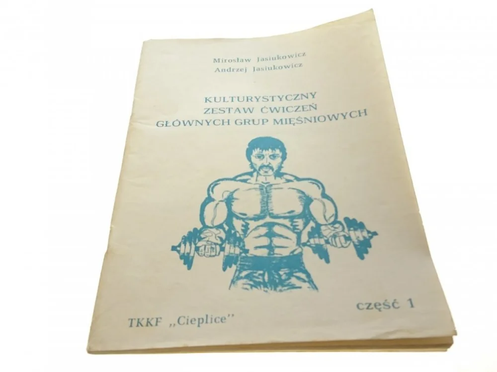 KULTURYSTYCZNY ZESTAW ĆWICZEŃ GŁÓWNYCH GRUP 1 1987 Zamów teraz