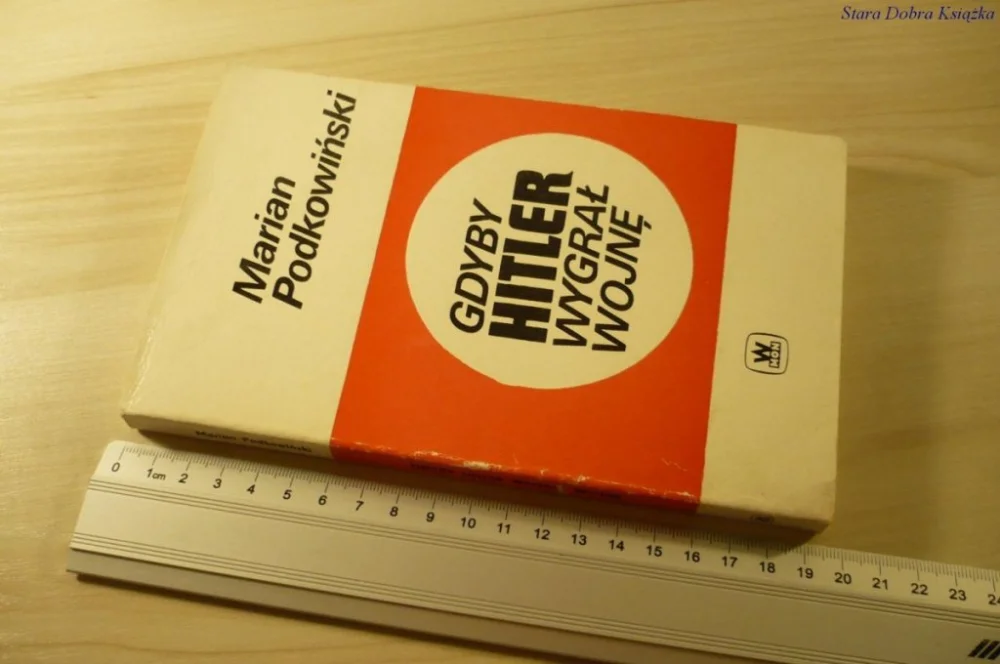 Bezpieczna płatność GDYBY HITLER WYGRAŁ WOJNĘ Marian Podkowiński 1983