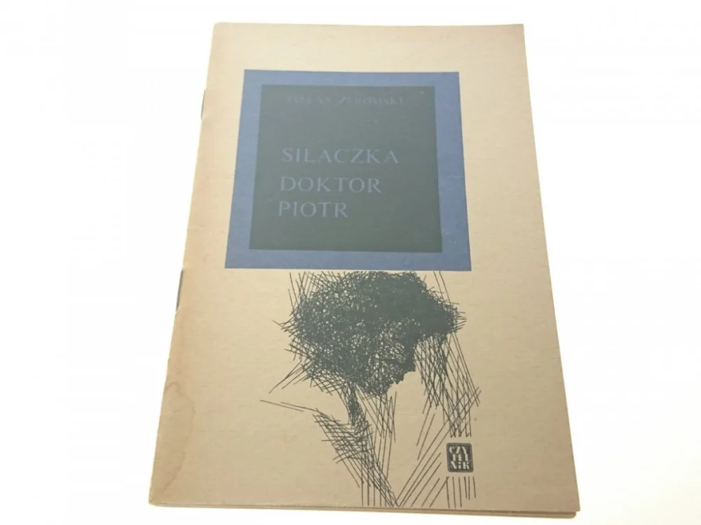 SIŁACZKA; DOKTOR PIOTR - Stefan Żeromski (1965) Sprawdź teraz