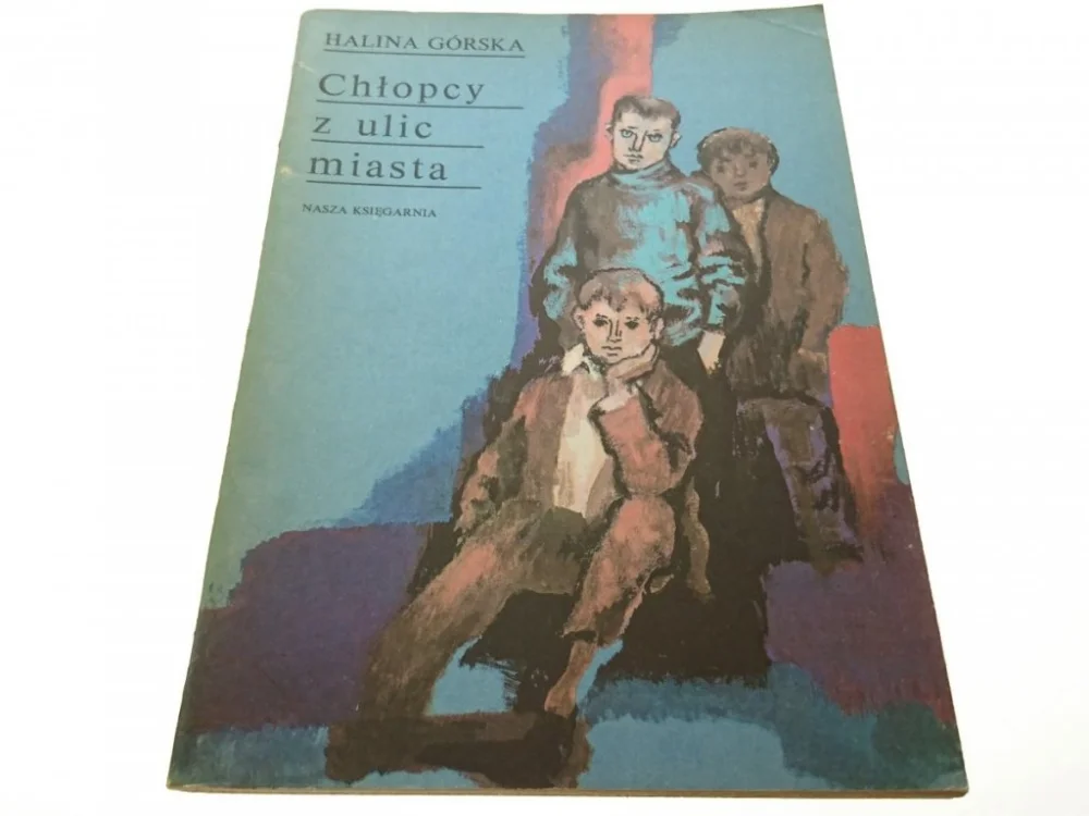 CHŁOPCY Z ULIC MIASTA - Halina Górska (1986) Do wyczerpania zapasów