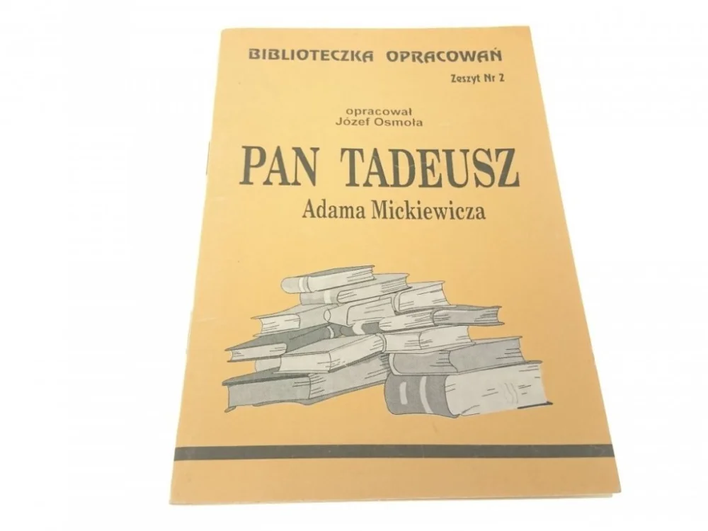 Kup teraz PAN TADEUSZ ADAMA MICKIEWICZA - J. Osmoła (1995)