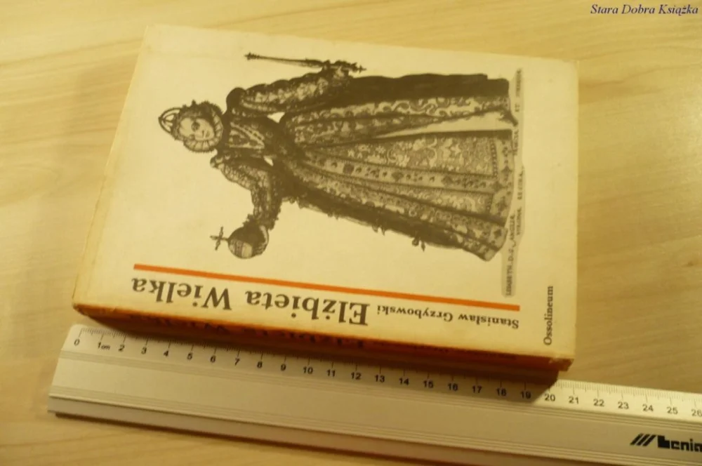 ELŻBIETA WIELKA - Stanisław Grzybowski (1984) Dostępne od ręki
