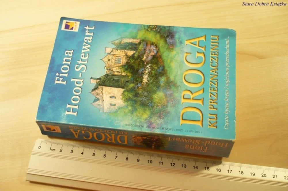Darmowy zwrot DROGA KU PRZEZNACZENIU - Fiona Hood-Stewart (2003)