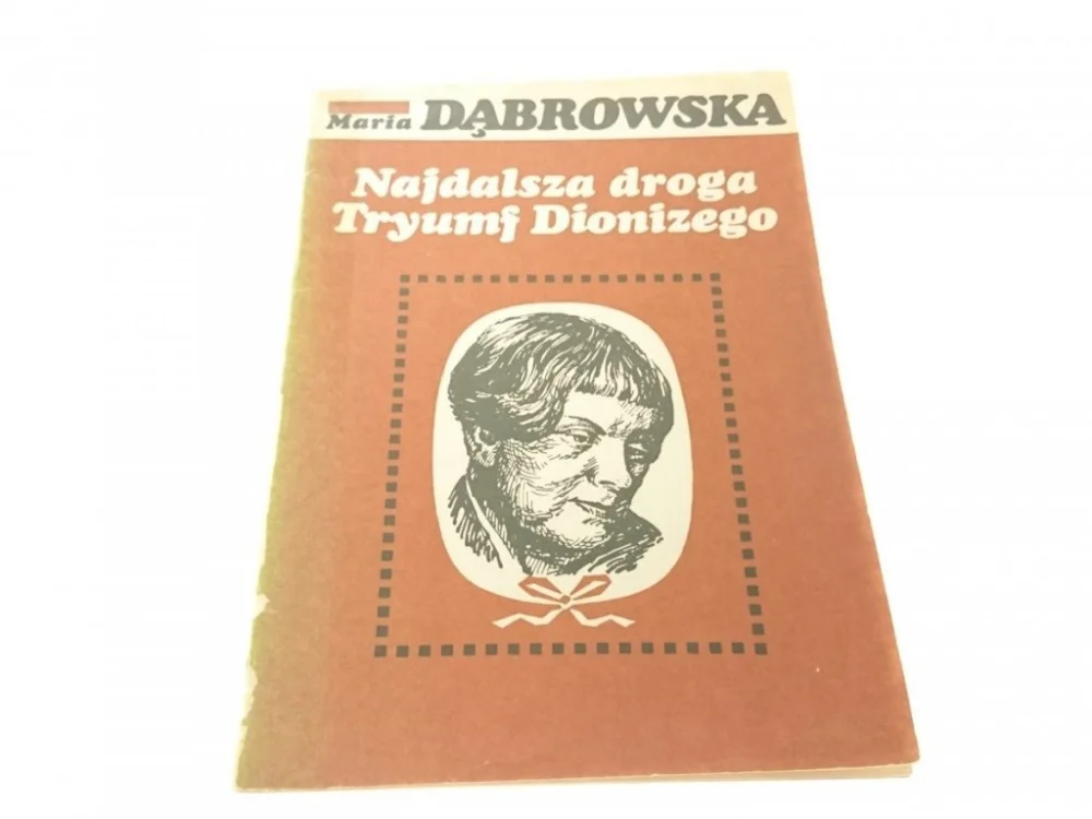 Hit sprzedaży NAJDALSZA DROGA TRYUMF DIONIZEGO - Dąbrowska 1985