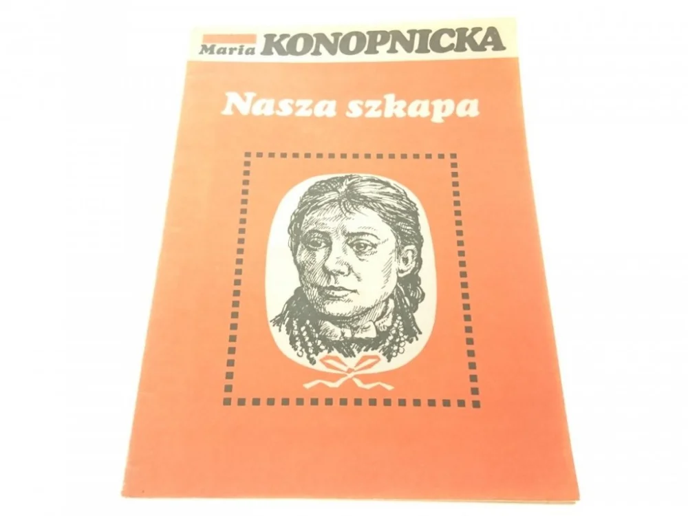 Rabat NASZA SZKAPA - Maria Konopnicka (1982)
