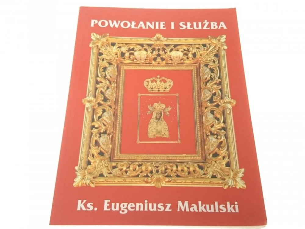 POWOŁANIE I SŁUŻBA - Ks. Eugeniusz Makulski (2002) Nowość