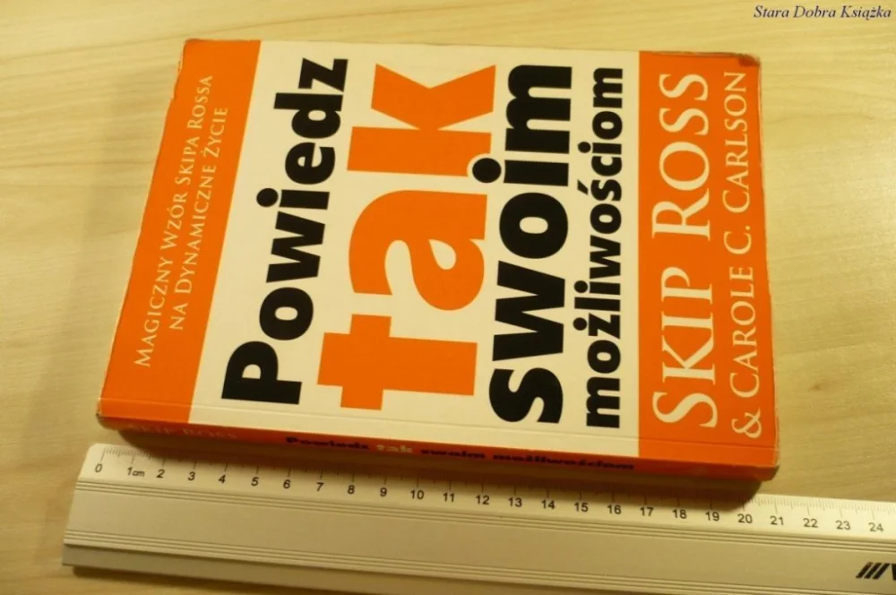Oferta czasowa POWIEDZ TAK SWOIM MOŻLIWOŚCIOM - Skip Ross (2008)