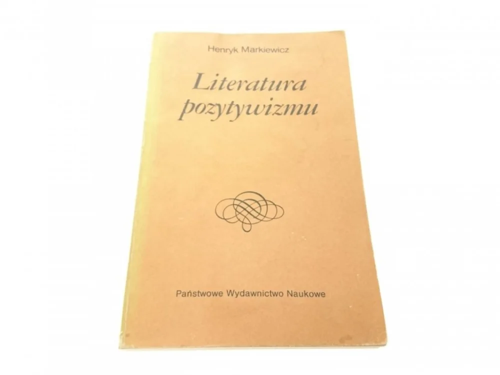 Szybka dostawa LITERATURA POZYTYWIZMU - Henryk Markiewicz (1986)