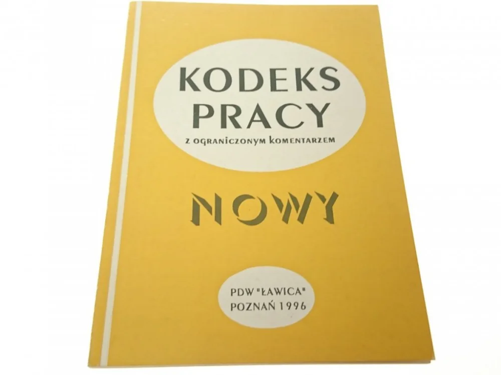 KODEKS PRACY Z OGRANICZONYM KOMENTARZEM (1996) Kup teraz